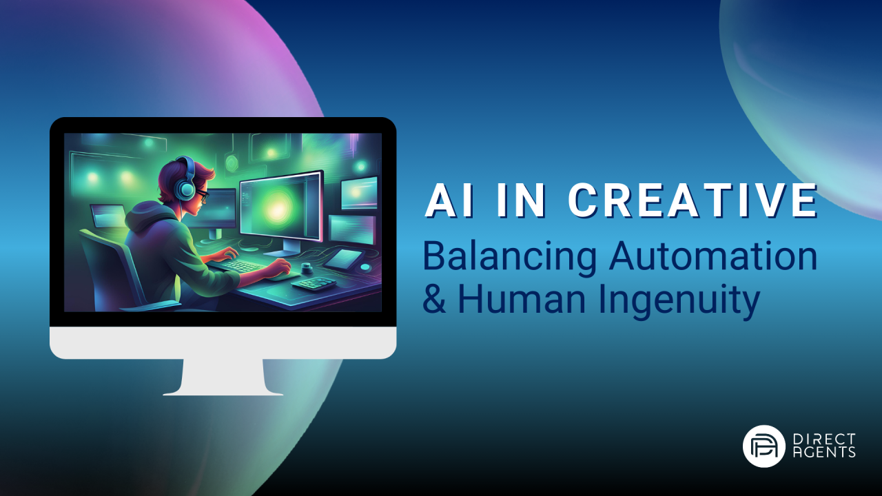 AI in Creative: Balancing Automation & Human Ingenuity