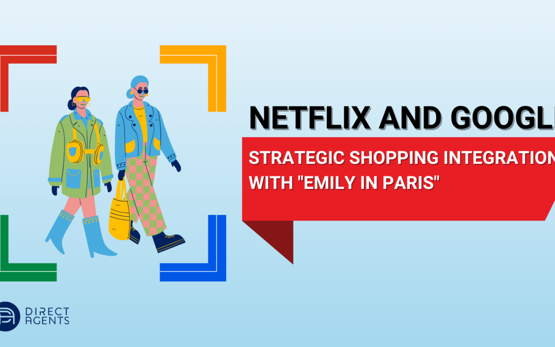 Netflix and Google: Strategic Shopping Integration with “Emily in Paris”